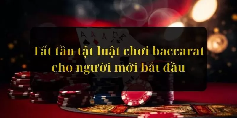 luật chơi baccarat